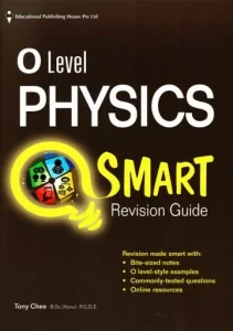 By Physics Tutor Tony Chee - Physics Smart Revision Guide